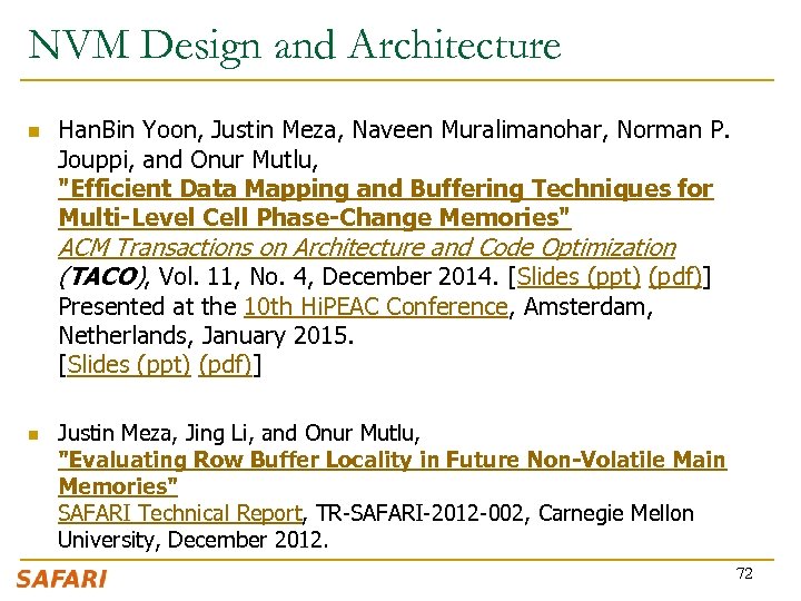 NVM Design and Architecture n Han. Bin Yoon, Justin Meza, Naveen Muralimanohar, Norman P.