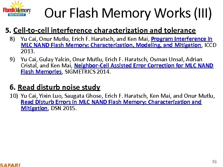 Our Flash Memory Works (III) 5. Cell-to-cell interference characterization and tolerance 8) Yu Cai,