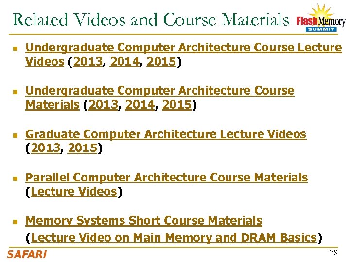 Related Videos and Course Materials n n n Undergraduate Computer Architecture Course Lecture Videos