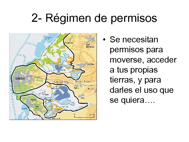 2 - Régimen de permisos • Se necesitan permisos para moverse, acceder a tus