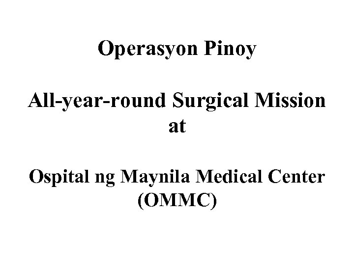 Operasyon Pinoy All-year-round Surgical Mission at Ospital ng Maynila Medical Center (OMMC) 