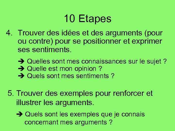 10 Etapes 4. Trouver des idées et des arguments (pour ou contre) pour se