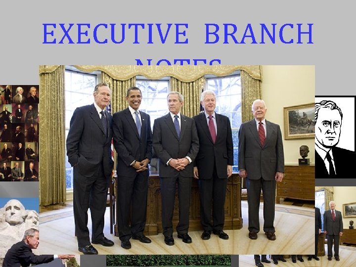 EXECUTIVE BRANCH NOTES 