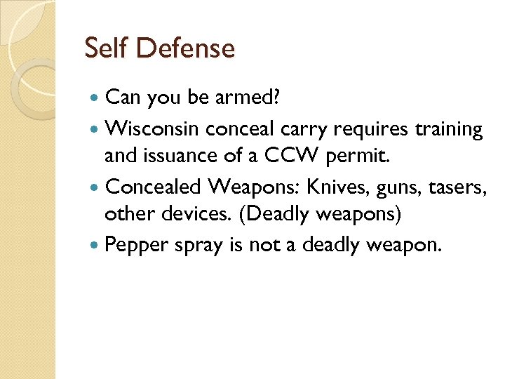 Self Defense Can you be armed? Wisconsin conceal carry requires training and issuance of
