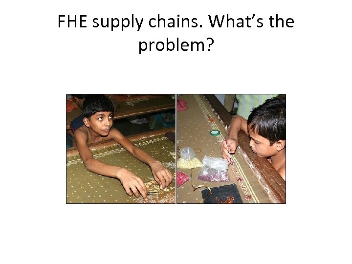 FHE supply chains. What’s the problem? 