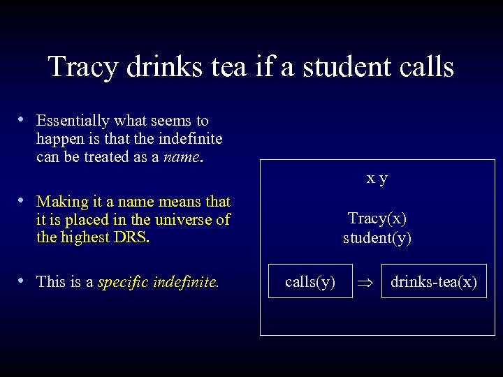 Tracy drinks tea if a student calls • Essentially what seems to happen is