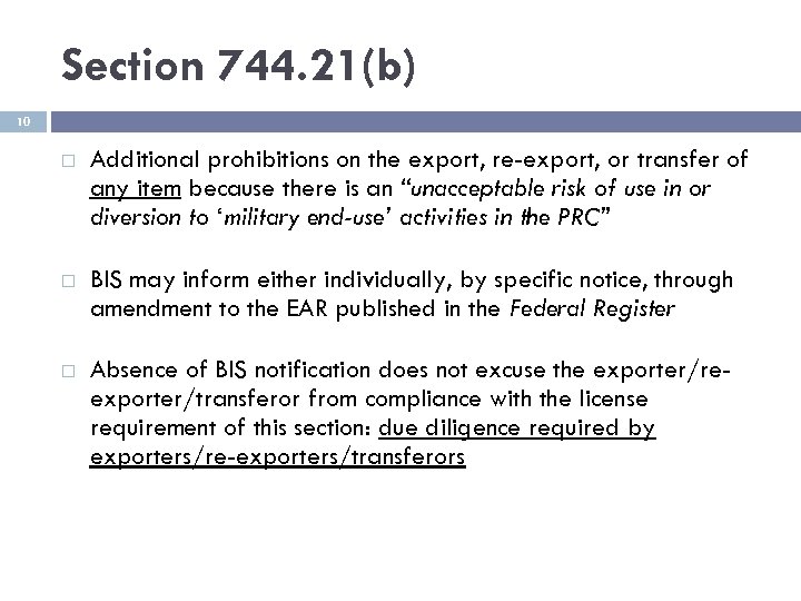 Section 744. 21(b) 10 Additional prohibitions on the export, re-export, or transfer of any