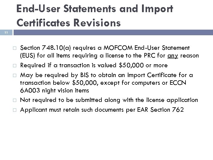 End-User Statements and Import Certificates Revisions 11 Section 748. 10(a) requires a MOFCOM End-User