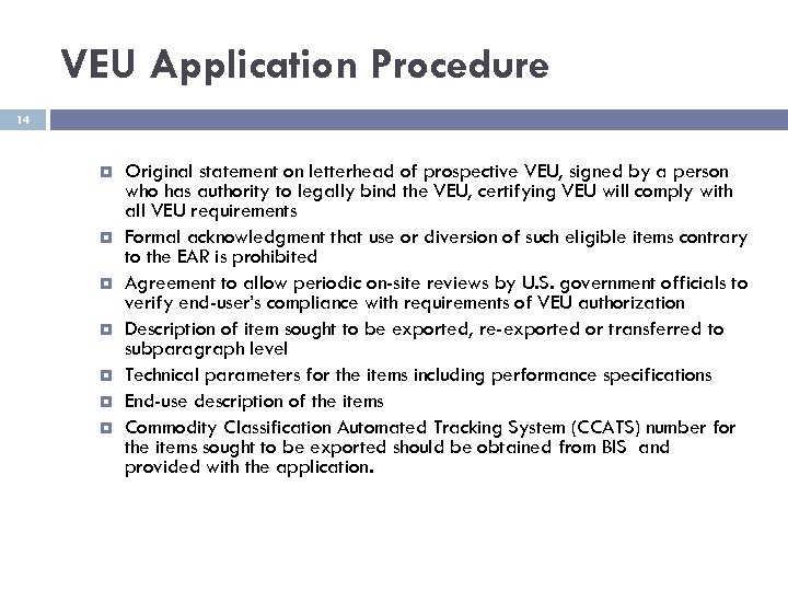 VEU Application Procedure 14 Original statement on letterhead of prospective VEU, signed by a