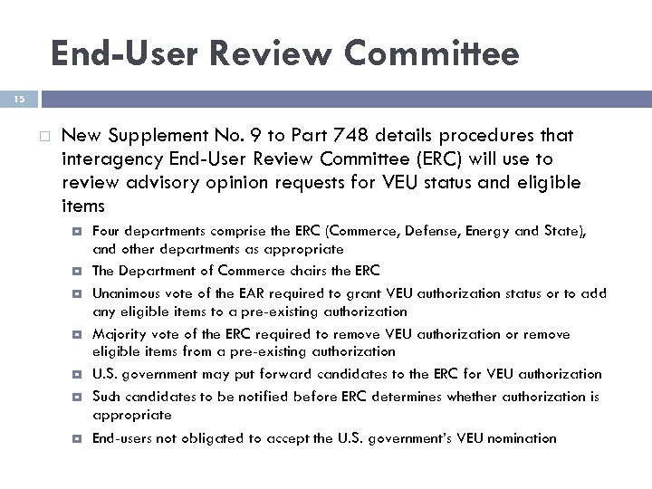 End-User Review Committee 15 New Supplement No. 9 to Part 748 details procedures that