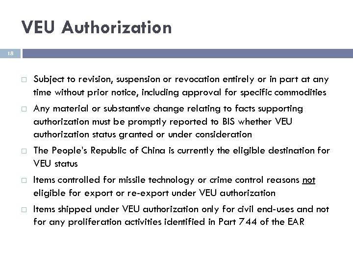 VEU Authorization 18 Subject to revision, suspension or revocation entirely or in part at