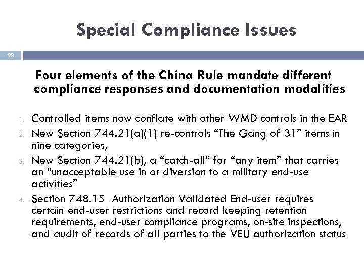 Special Compliance Issues 23 Four elements of the China Rule mandate different compliance responses