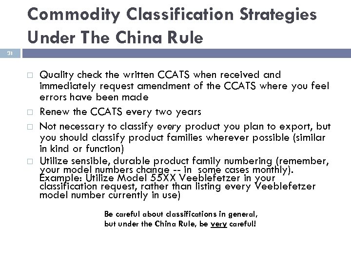 Commodity Classification Strategies Under The China Rule 31 Quality check the written CCATS when