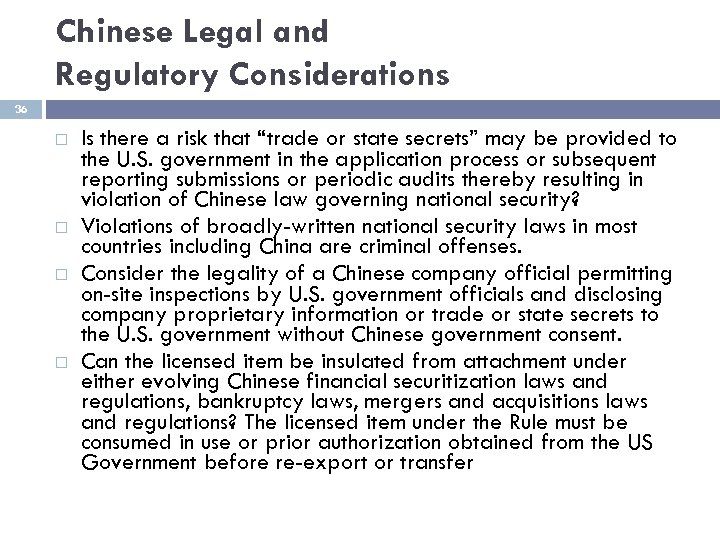 Chinese Legal and Regulatory Considerations 36 Is there a risk that “trade or state
