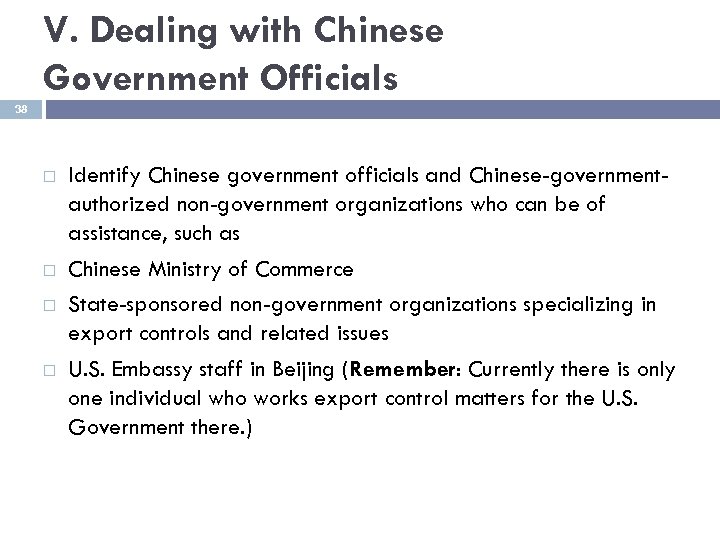 V. Dealing with Chinese Government Officials 38 Identify Chinese government officials and Chinese-governmentauthorized non-government