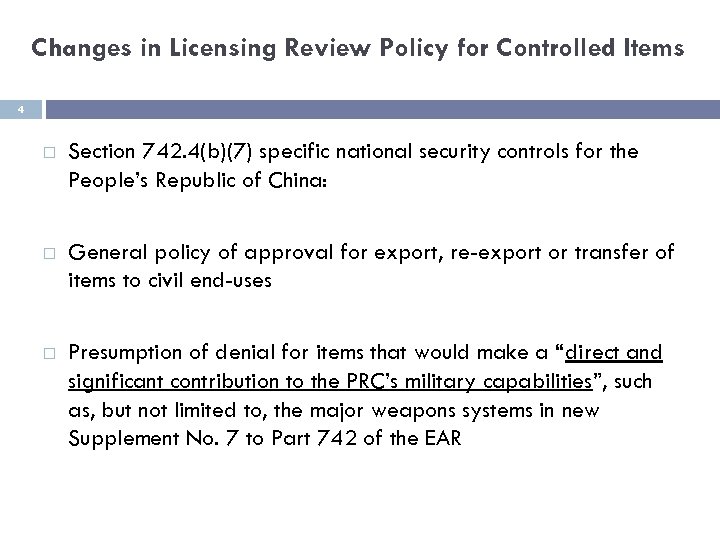 Changes in Licensing Review Policy for Controlled Items 4 Section 742. 4(b)(7) specific national