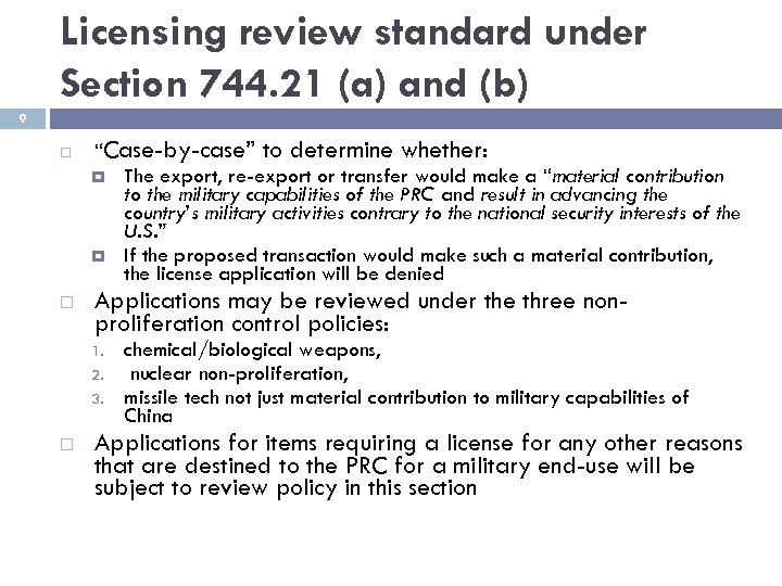 Licensing review standard under Section 744. 21 (a) and (b) 9 “Case-by-case” to determine