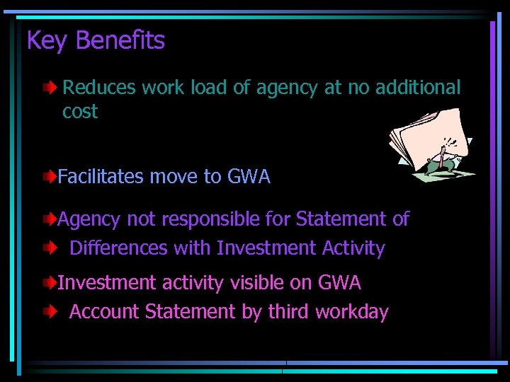 Key Benefits Reduces work load of agency at no additional cost Facilitates move to