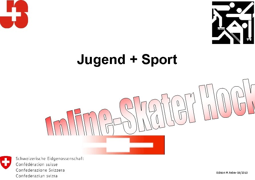 Jugend + Sport Edition M. Reber 08/2010 