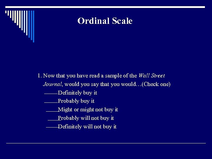 Ordinal Scale 1. Now that you have read a sample of the Wall Street
