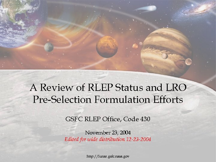 A Review of RLEP Status and LRO Pre-Selection Formulation Efforts GSFC RLEP Office, Code