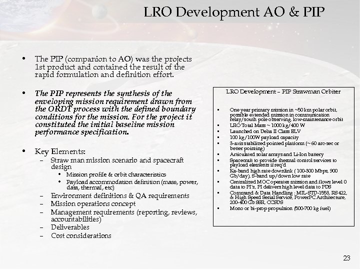 LRO Development AO & PIP • The PIP (companion to AO) was the projects