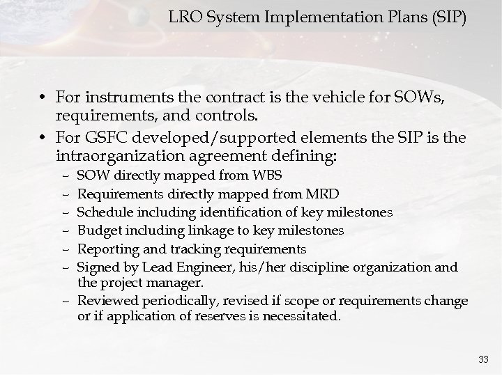 LRO System Implementation Plans (SIP) • For instruments the contract is the vehicle for