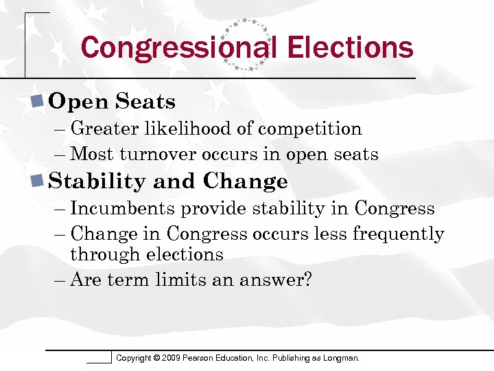 Congressional Elections Open Seats – Greater likelihood of competition – Most turnover occurs in