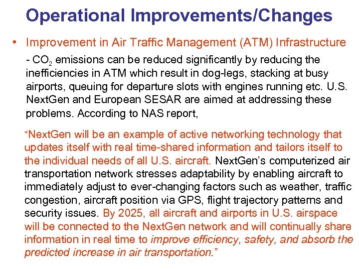 Operational Improvements/Changes • Improvement in Air Traffic Management (ATM) Infrastructure - CO 2 emissions