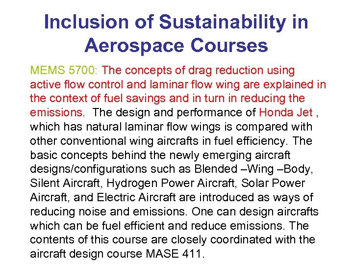 Inclusion of Sustainability in Aerospace Courses MEMS 5700: The concepts of drag reduction using