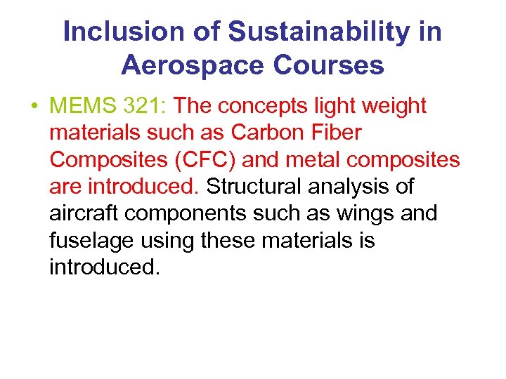 Inclusion of Sustainability in Aerospace Courses • MEMS 321: The concepts light weight materials