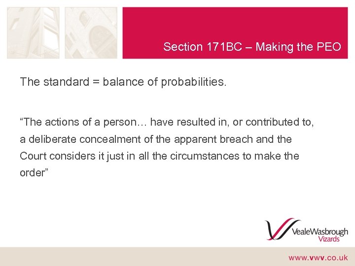 Section 171 BC – Making the PEO The standard = balance of probabilities. “The