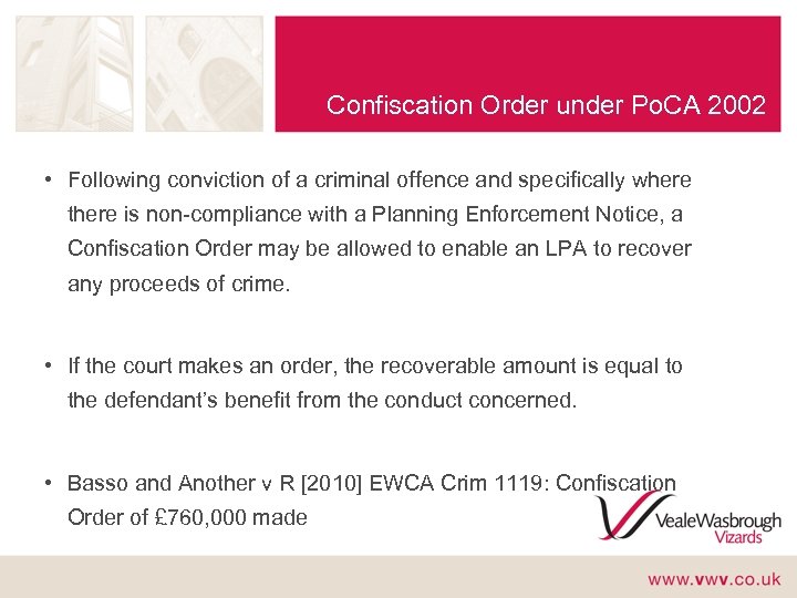 Confiscation Order under Po. CA 2002 • Following conviction of a criminal offence and