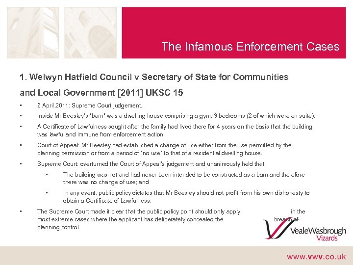 The Infamous Enforcement Cases 1. Welwyn Hatfield Council v Secretary of State for Communities