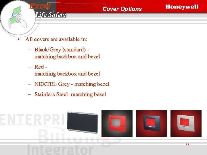 Excel Life Safety Cover Options • All covers are available in: – Black/Grey (standard)