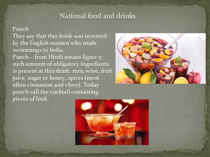 National food and drinks Punch They say that this drink was invented by the