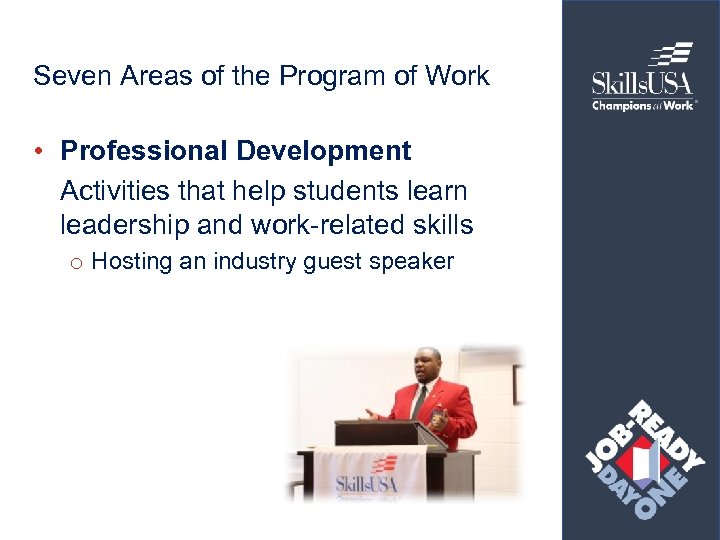 Seven Areas of the Program of Work • Professional Development Activities that help students