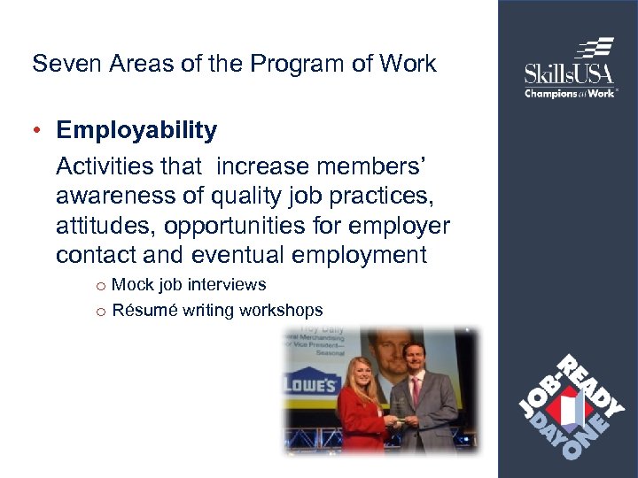 Seven Areas of the Program of Work • Employability Activities that increase members’ awareness