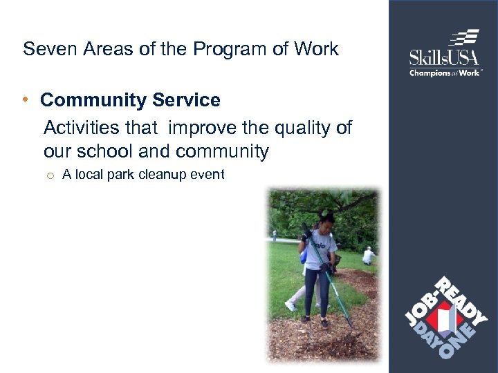 Seven Areas of the Program of Work • Community Service Activities that improve the