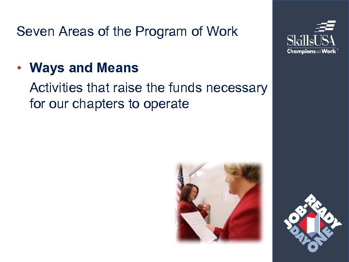 Seven Areas of the Program of Work • Ways and Means Activities that raise