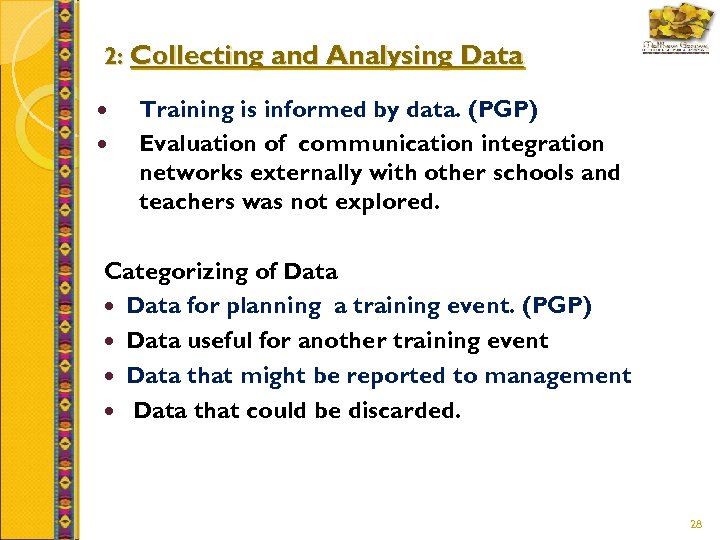 2: Collecting and Analysing Data Training is informed by data. (PGP) Evaluation of communication