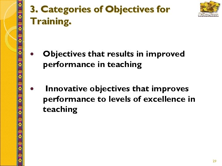 3. Categories of Objectives for Training. Objectives that results in improved performance in teaching