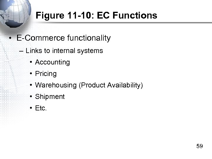 Figure 11 -10: EC Functions • E-Commerce functionality – Links to internal systems •