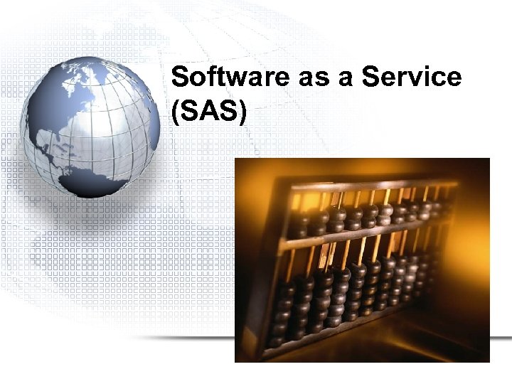 Software as a Service (SAS) 