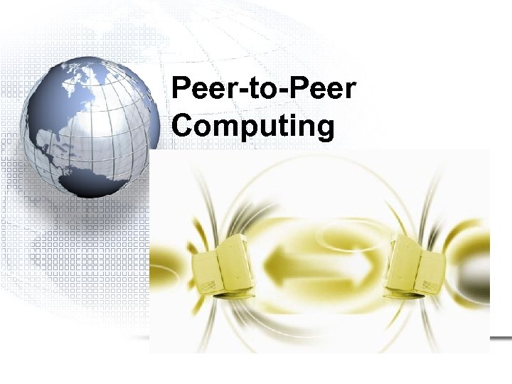 Peer-to-Peer Computing 