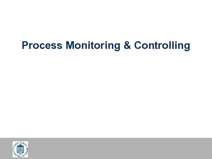 Process Monitoring & Controlling 