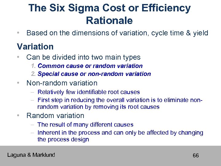 The Six Sigma Cost or Efficiency Rationale • Based on the dimensions of variation,