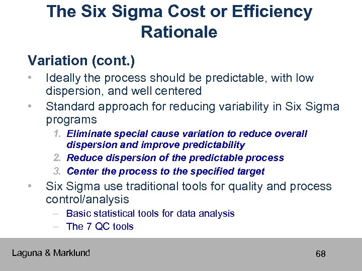 The Six Sigma Cost or Efficiency Rationale Variation (cont. ) • • Ideally the