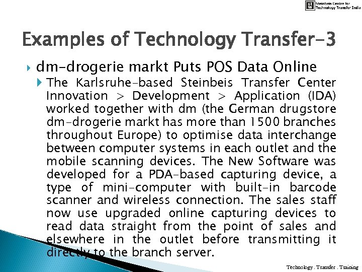 Examples of Technology Transfer-3 dm-drogerie markt Puts POS Data Online The Karlsruhe-based Steinbeis Transfer