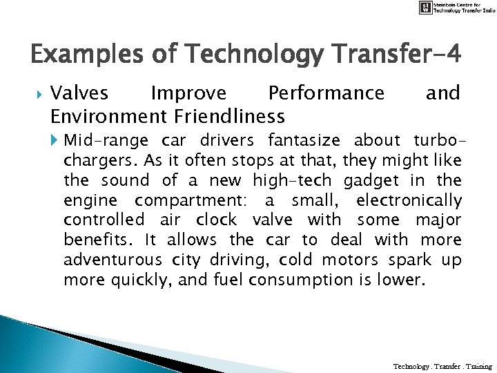 Examples of Technology Transfer-4 Valves Improve Performance Environment Friendliness and Mid-range car drivers fantasize